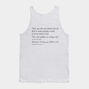 These roads of flames are catching on fire Tank Top